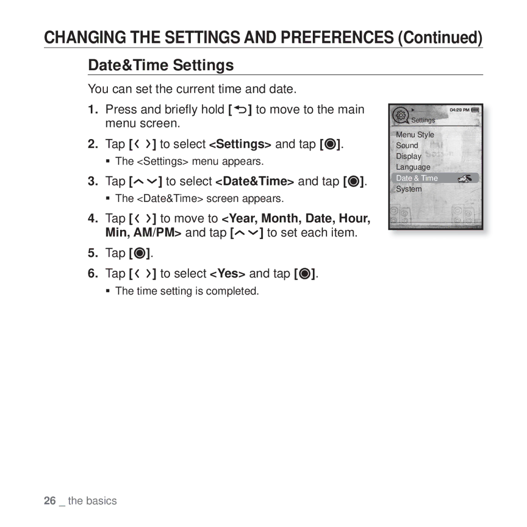 Samsung YP-T10 user manual Date&Time Settings, Tap to select Date&Time and tap, Tap Tap to select Yes and tap 