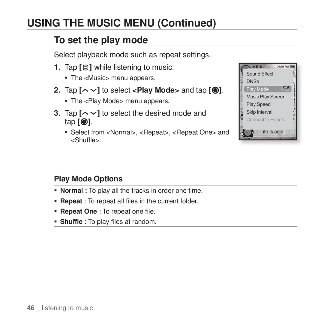 Samsung YP-T10 user manual To set the play mode, Tap to select Play Mode and tap, Tap to select the desired mode and tap 