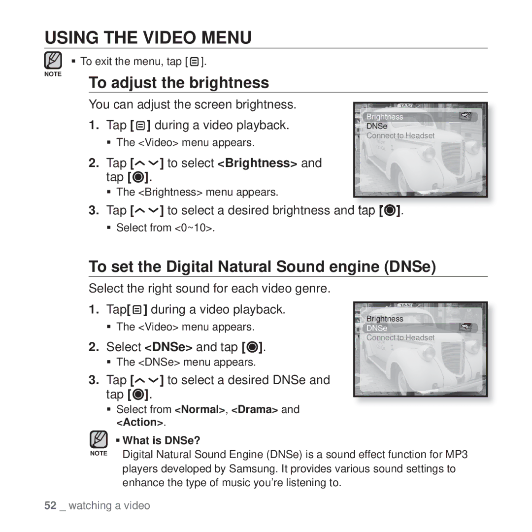 Samsung YP-T10 Using the Video Menu, To adjust the brightness, Tap to select Brightness and tap, Select DNSe and tap 