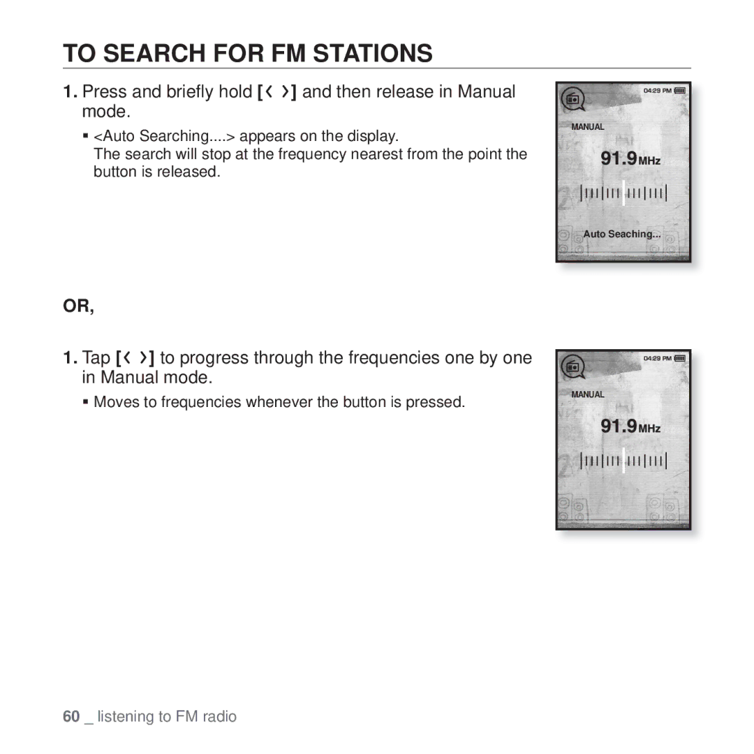 Samsung YP-T10 user manual To Search for FM Stations, Press and brieﬂy hold and then release in Manual mode 