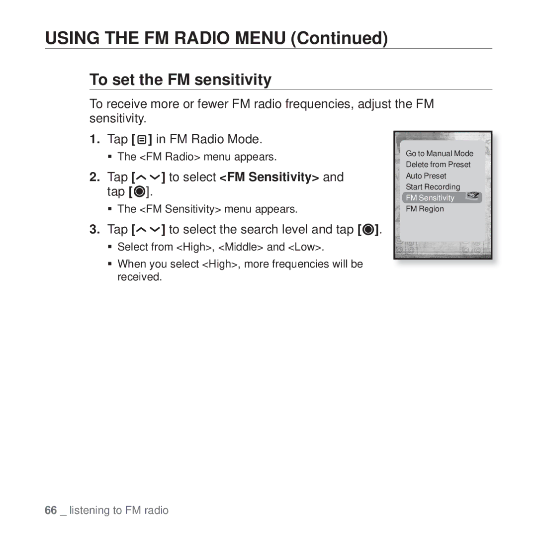 Samsung YP-T10 To set the FM sensitivity, Tap to select FM Sensitivity and tap, Tap to select the search level and tap 