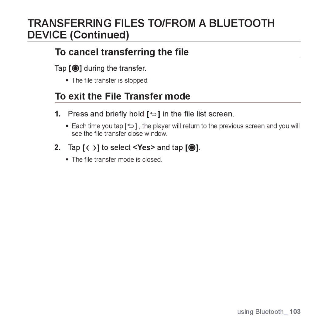 Samsung YP-T10QW/HAC, YP-T10AR/MEA To cancel transferring the ﬁle, To exit the File Transfer mode, Tap during the transfer 