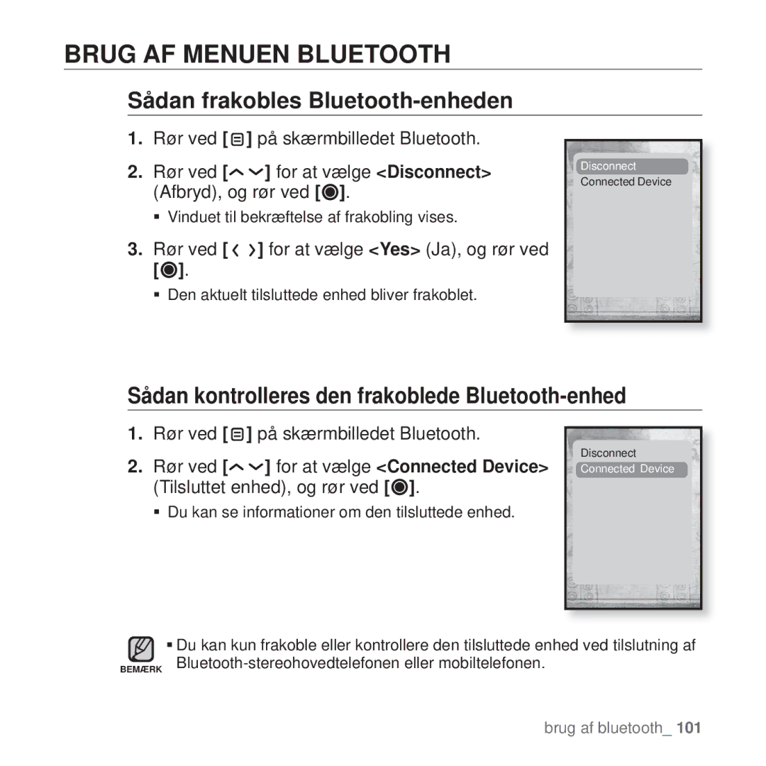 Samsung YP-T10JQW/XEE, YP-T10JAU/XEE, YP-T10JAW/XEE manual Brug AF Menuen Bluetooth, Sådan frakobles Bluetooth-enheden 