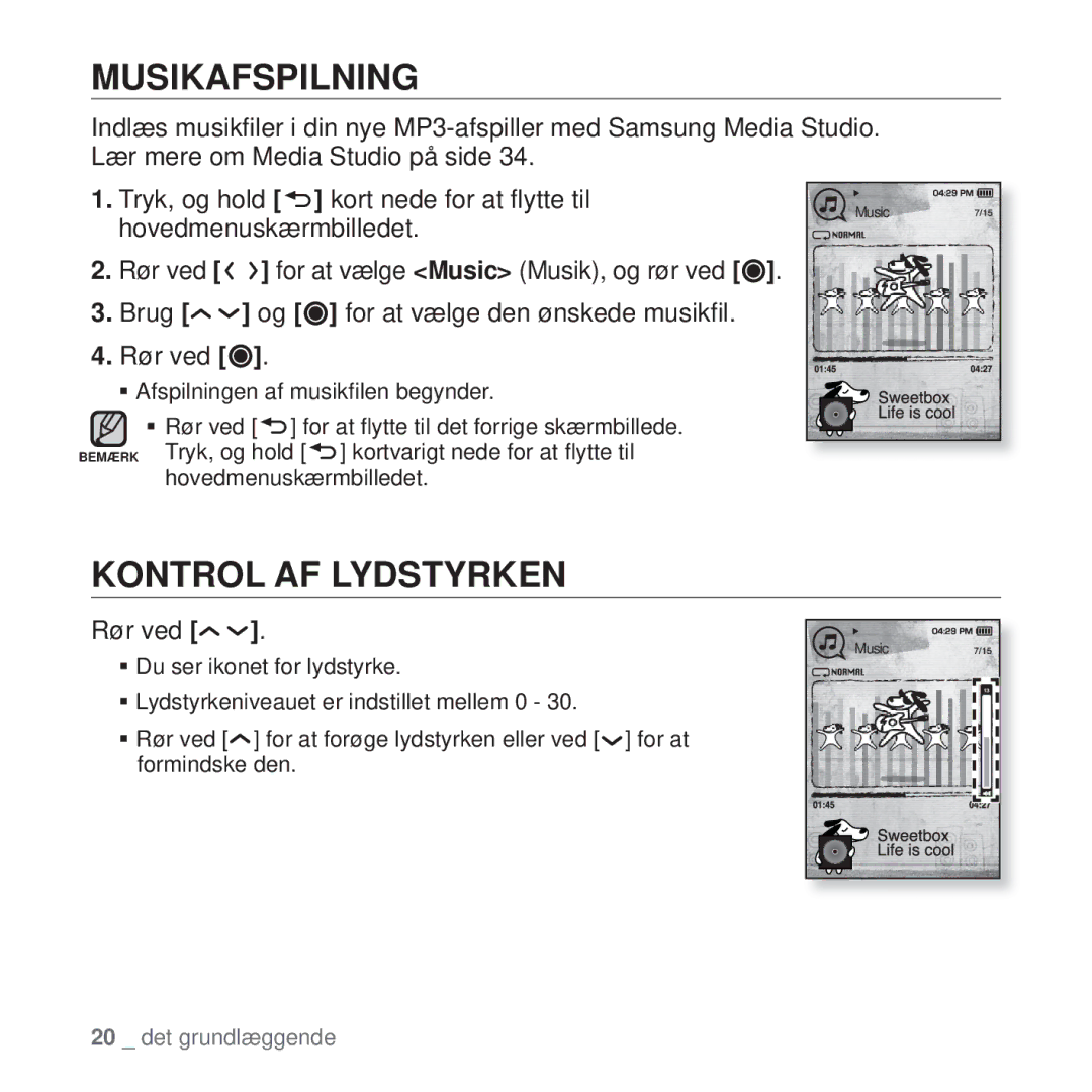 Samsung YP-T10JQW/XEE manual Musikafspilning, Kontrol AF Lydstyrken, Brug og for at vælge den ønskede musikﬁl Rør ved 