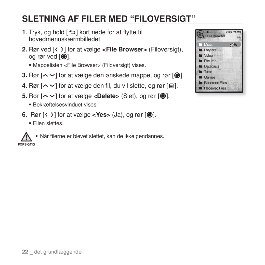 Samsung YP-T10JQB/XEE, YP-T10JAU/XEE, YP-T10JAW/XEE manual Sletning AF Filer MED Filoversigt, Rør for at vælge Yes Ja, og rør 