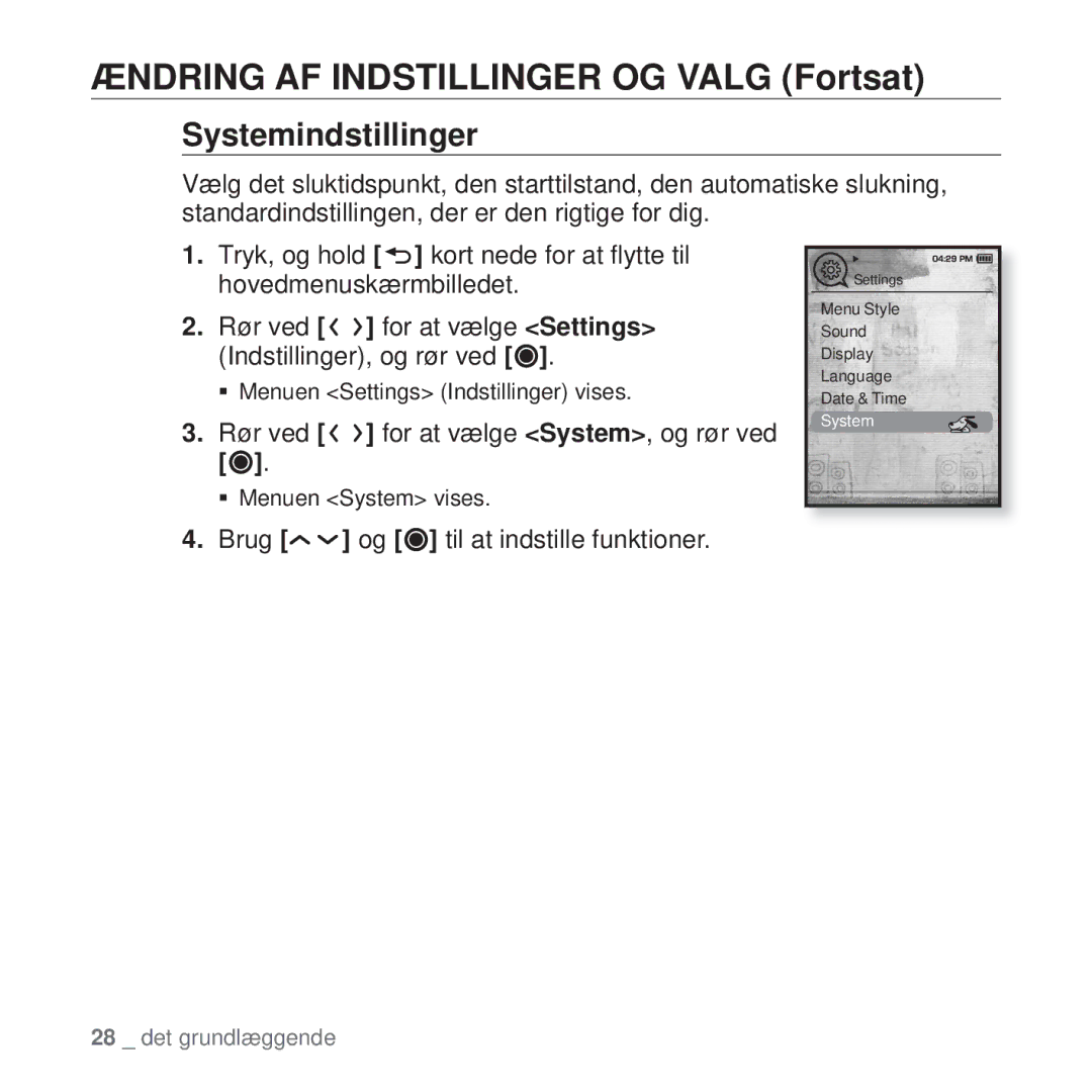 Samsung YP-T10JAW/XEE, YP-T10JAU/XEE, YP-T10JQW/XEE manual Systemindstillinger, Rør ved for at vælge System, og rør ved 