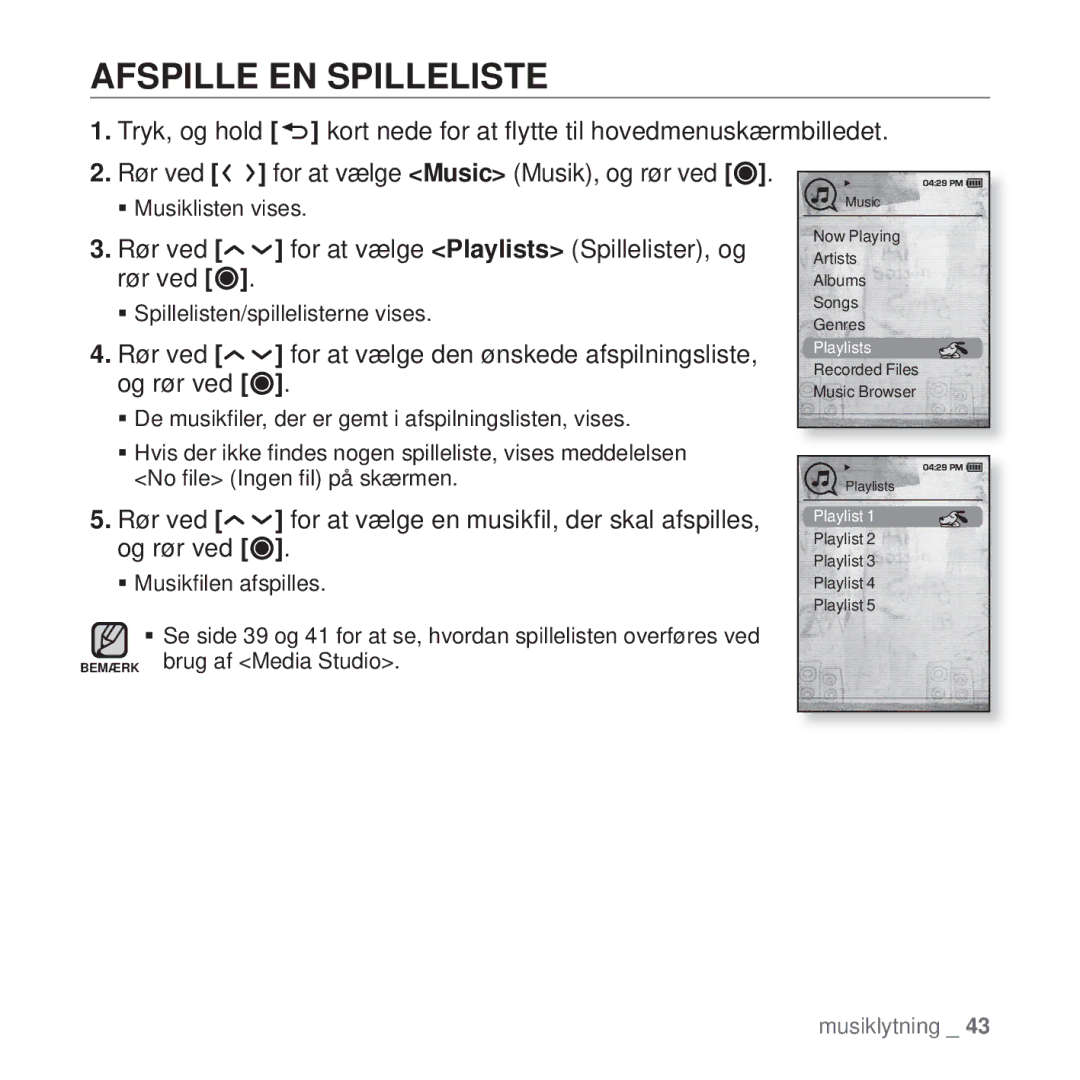 Samsung YP-T10JCW/XEE, YP-T10JAU/XEE Afspille EN Spilleliste, Rør ved For at vælge Playlists Spillelister, og, Og rør ved 