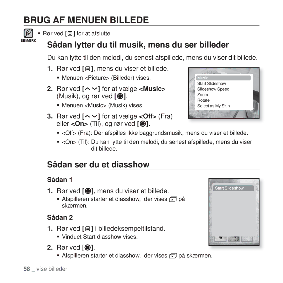 Samsung YP-T10JQB/XEE Brug AF Menuen Billede, Sådan lytter du til musik, mens du ser billeder, Sådan ser du et diasshow 