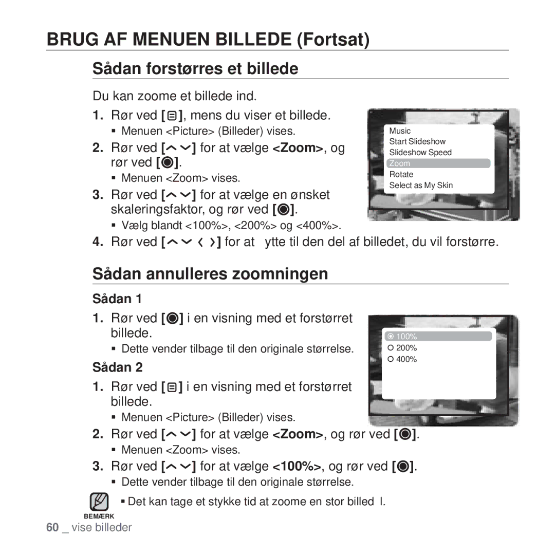 Samsung YP-T10JAR/XEE, YP-T10JAU/XEE, YP-T10JAW/XEE, YP-T10JQW/XEE Sådan forstørres et billede, Sådan annulleres zoomningen 