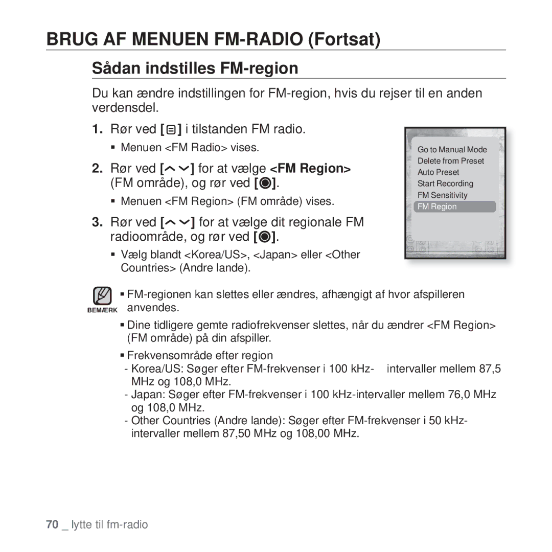 Samsung YP-T10JCW/XEE, YP-T10JAU/XEE Sådan indstilles FM-region, Rør ved For at vælge FM Region, FM område, og rør ved 