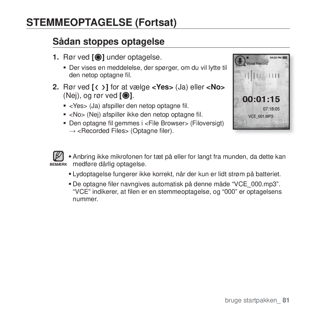 Samsung YP-T10JAU/XEE, YP-T10JAW/XEE, YP-T10JQW/XEE, YP-T10JCB/XEE manual Stemmeoptagelse Fortsat, Sådan stoppes optagelse 