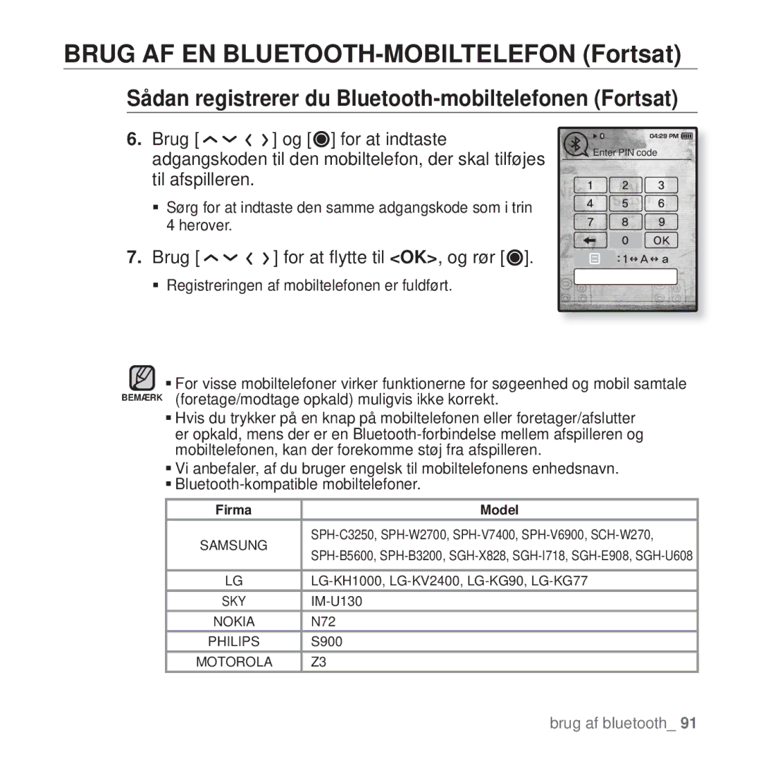 Samsung YP-T10JAW/XEE Brug AF EN BLUETOOTH-MOBILTELEFON Fortsat, Sådan registrerer du Bluetooth-mobiltelefonen Fortsat 