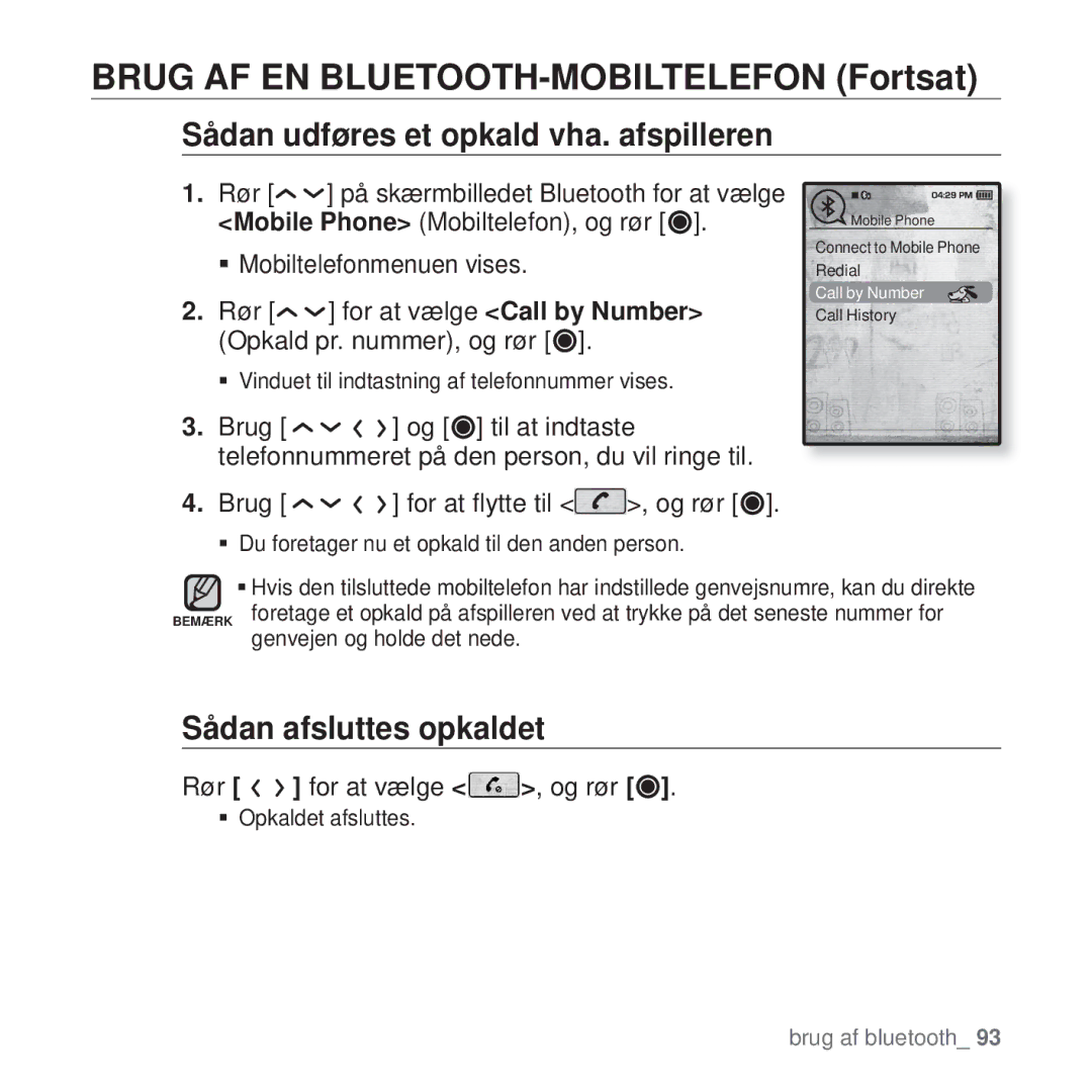 Samsung YP-T10JCB/XEE Sådan udføres et opkald vha. afspilleren, Sådan afsluttes opkaldet, Brug for at ﬂytte til , og rør 