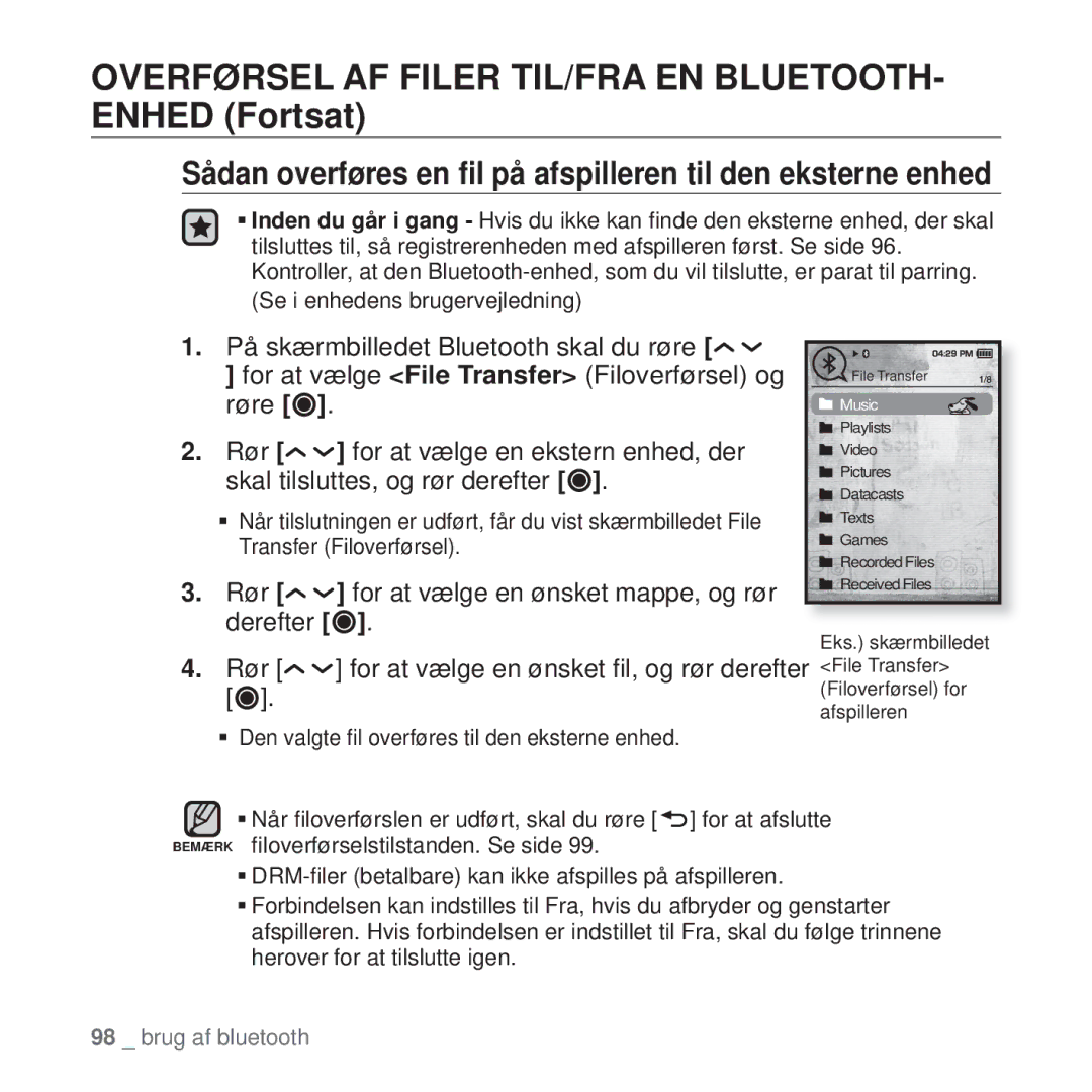 Samsung YP-T10JAB/XEE Sådan overføres en ﬁl på afspilleren til den eksterne enhed, Røre, Skal tilsluttes, og rør derefter 