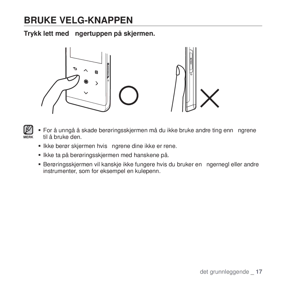 Samsung YP-T10JAB/XEE, YP-T10JAU/XEE, YP-T10JAW/XEE manual Bruke VELG-KNAPPEN, Trykk lett med ﬁngertuppen på skjermen 