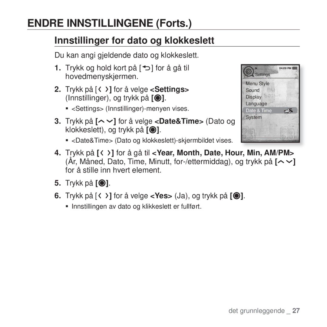 Samsung YP-T10JAU/XEE manual Innstillinger for dato og klokkeslett, Trykk på Trykk på for å velge Yes Ja, og trykk på 