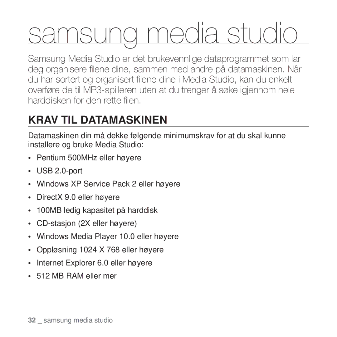 Samsung YP-T10JAG/XEE, YP-T10JAU/XEE, YP-T10JAW/XEE, YP-T10JQW/XEE, YP-T10JCB/XEE Samsung media studio, Krav TIL Datamaskinen 