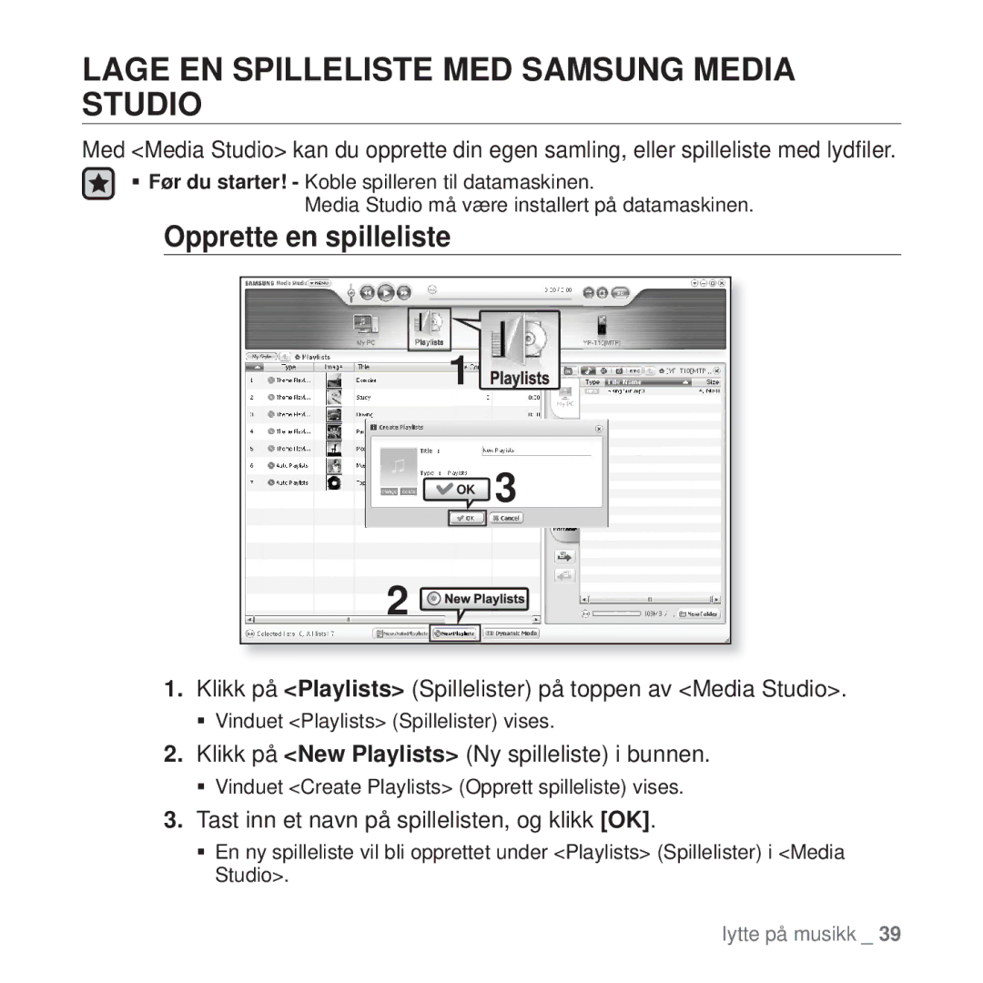 Samsung YP-T10JCB/XEE, YP-T10JAU/XEE, YP-T10JAW/XEE Lage EN Spilleliste MED Samsung Media Studio, Opprette en spilleliste 