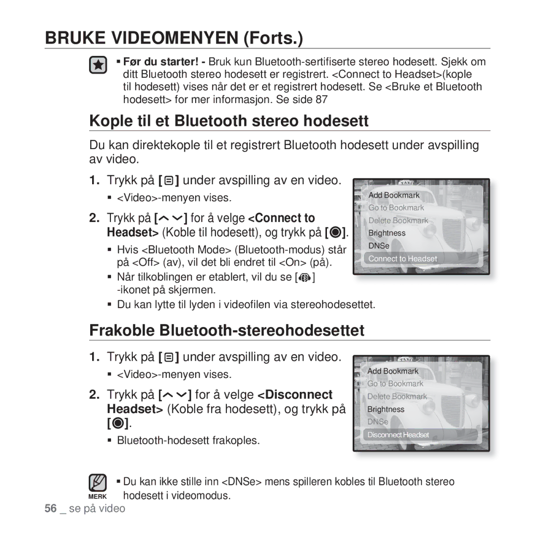 Samsung YP-T10JQW/XEE, YP-T10JAU/XEE, YP-T10JAW/XEE manual Bruke Videomenyen Forts, Kople til et Bluetooth stereo hodesett 