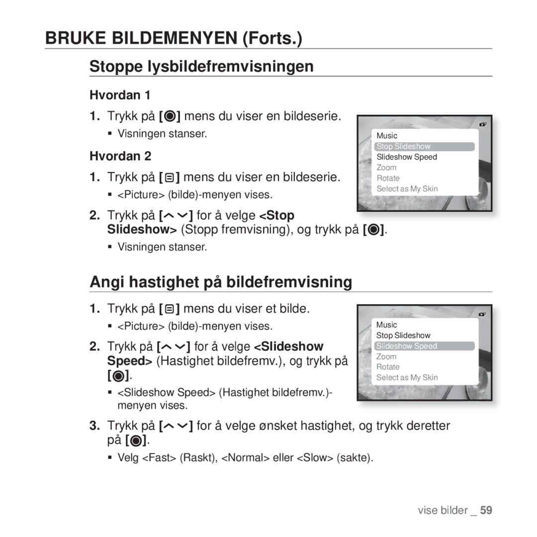 Samsung YP-T10JAG/XEE manual Bruke Bildemenyen Forts, Stoppe lysbildefremvisningen, Angi hastighet på bildefremvisning 