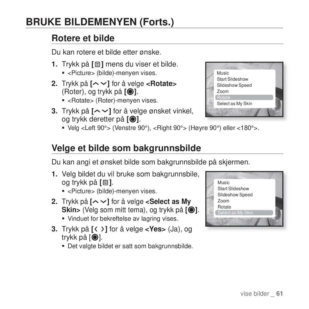 Samsung YP-T10JCW/XEE Rotere et bilde, Velge et bilde som bakgrunnsbilde, Trykk på for å velge Rotate Roter, og trykk på 