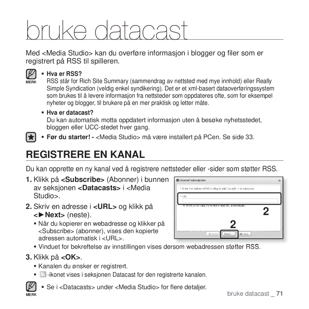 Samsung YP-T10JAB/XEE Bruke datacast, Registrere EN Kanal, Skriv en adresse i URL og klikk på ŹNext neste, Klikk på OK 