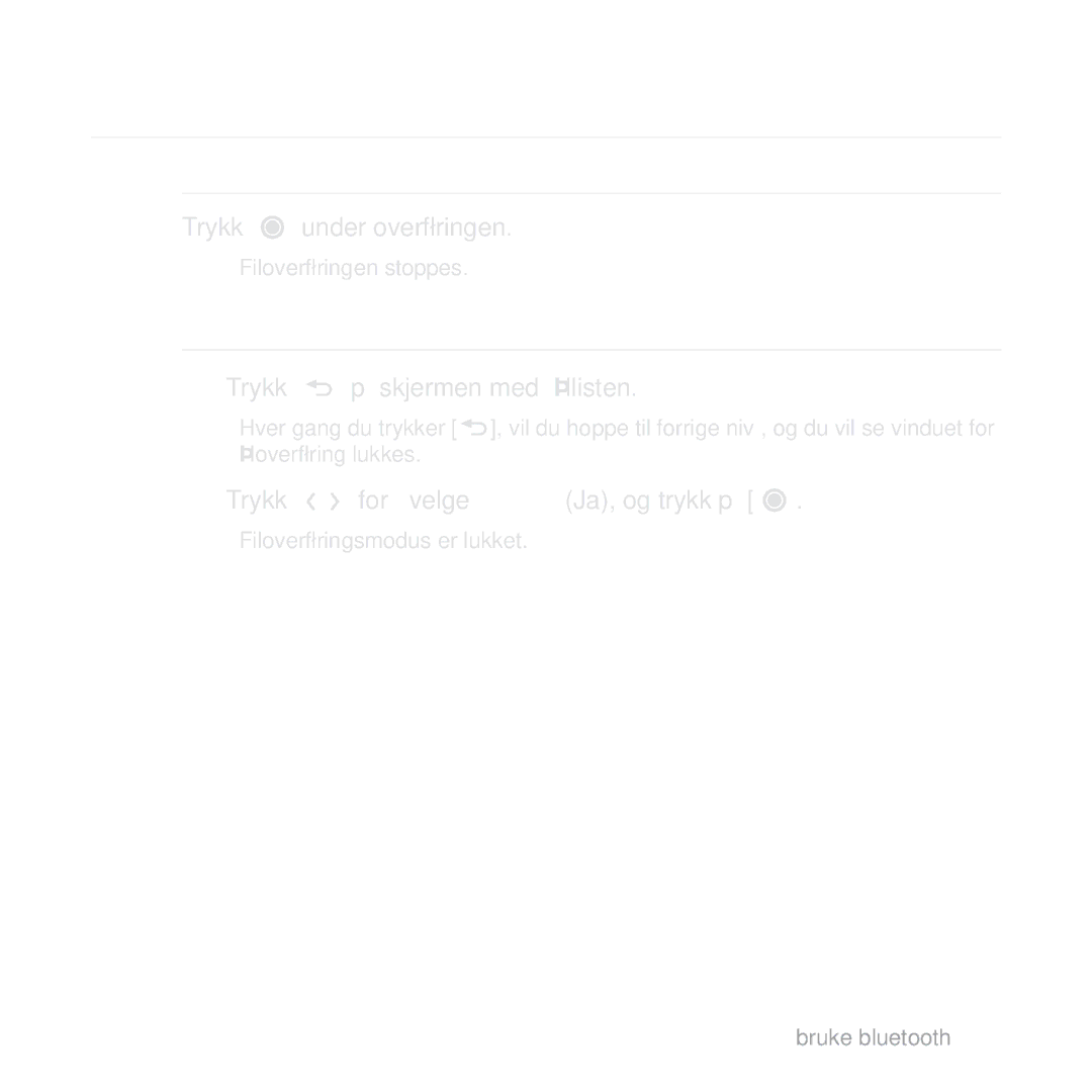 Samsung YP-T10JAU/XEE, YP-T10JAW/XEE manual Overføre Filer TIL/FRA EN BLUETOOTH-ENHET Forts, Avbryte overføring av ﬁlen 