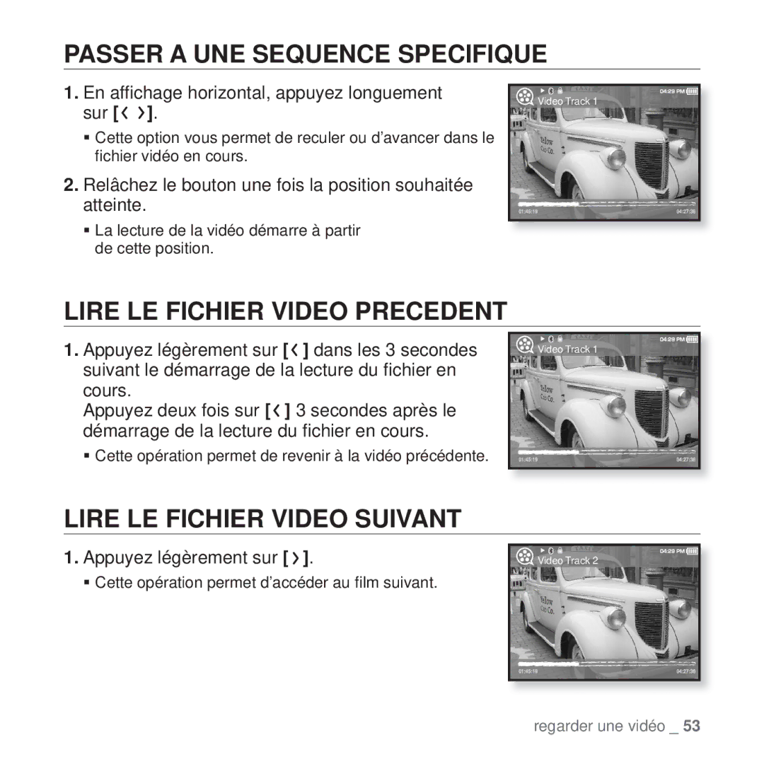 Samsung YP-T10JCB/XEF Passer a UNE Sequence Specifique, Lire LE Fichier Video Precedent, Lire LE Fichier Video Suivant 