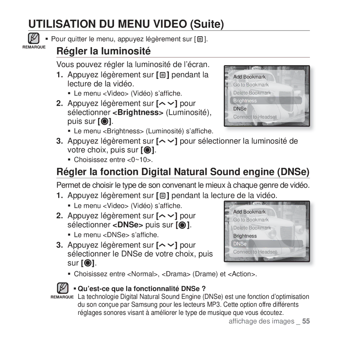 Samsung YP-T10JQB/XEF, YP-T10JCW/XEF, YP-T10JQBH/XEF manual Utilisation DU Menu Video Suite, Remarque Régler la luminosité 