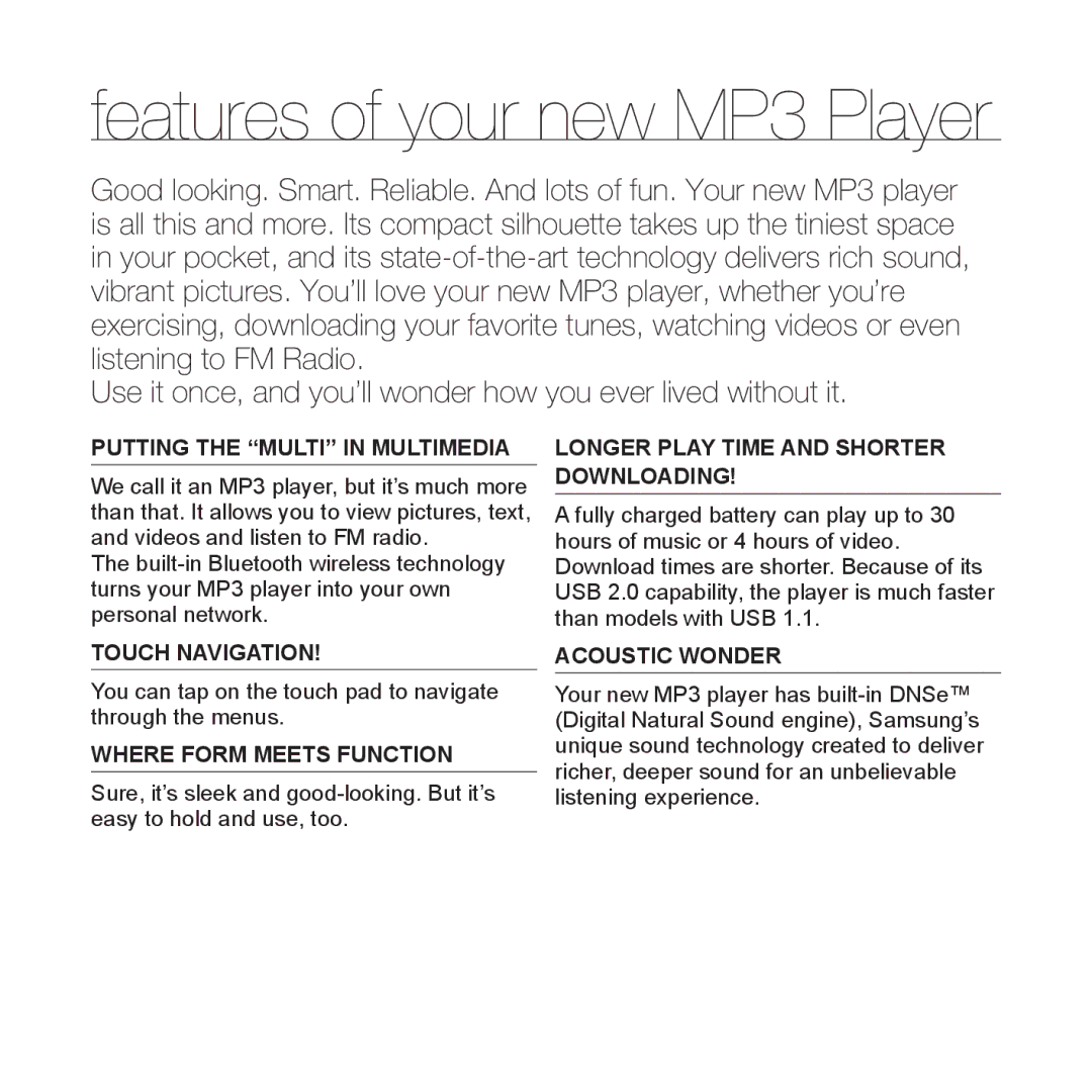 Samsung YP-T10JQBH/XEF, YP-T10JCW/XEF, YP-T10JQB/XEF, YP-T10JABH/XEF, YP-T10JAB/XEF manual Features of your new MP3 Player 