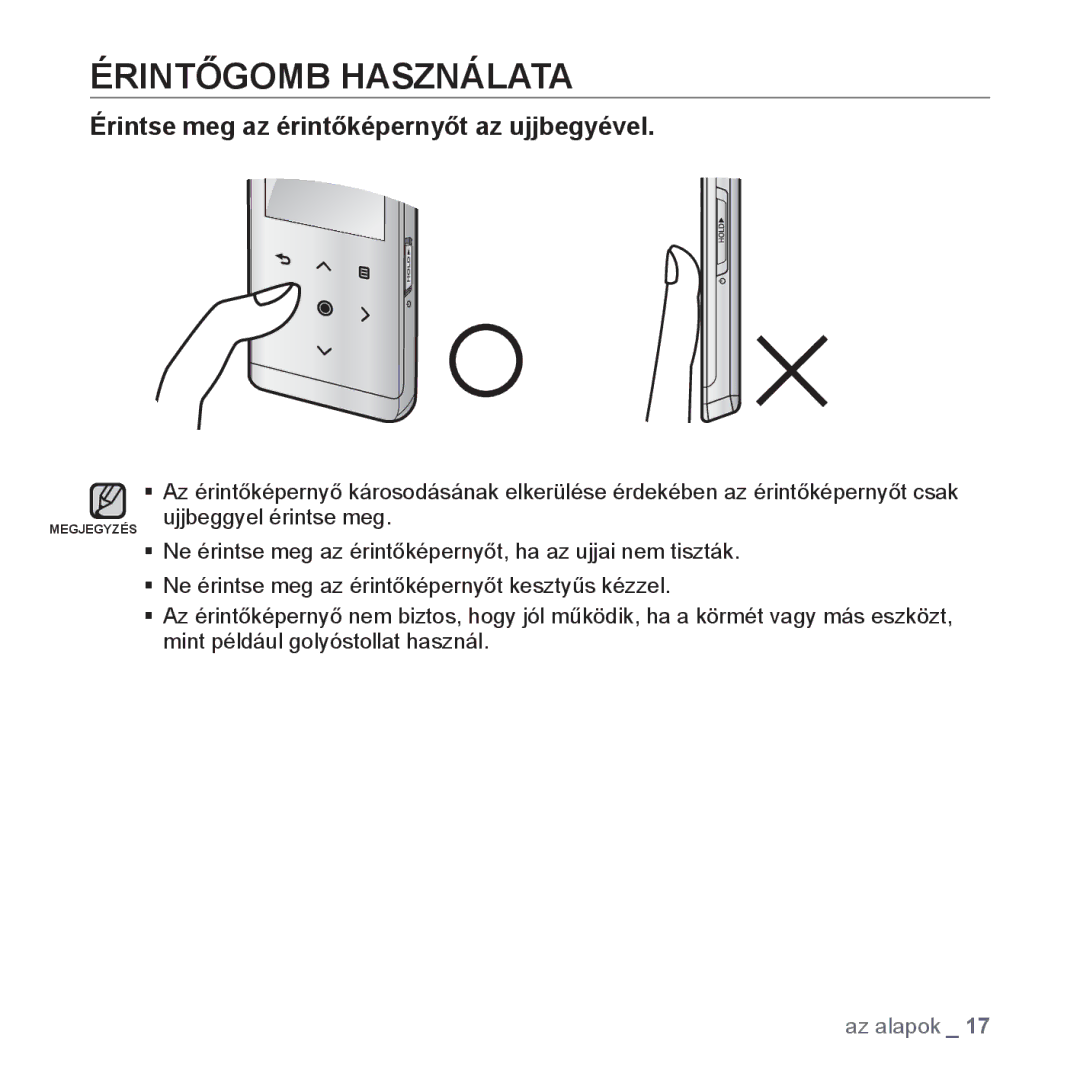 Samsung YP-T10JQG/XEO, YP-T10JQU/XET, YP-T10JAG/XET Érintőgomb Használata, Érintse meg az érintőképernyőt az ujjbegyével 