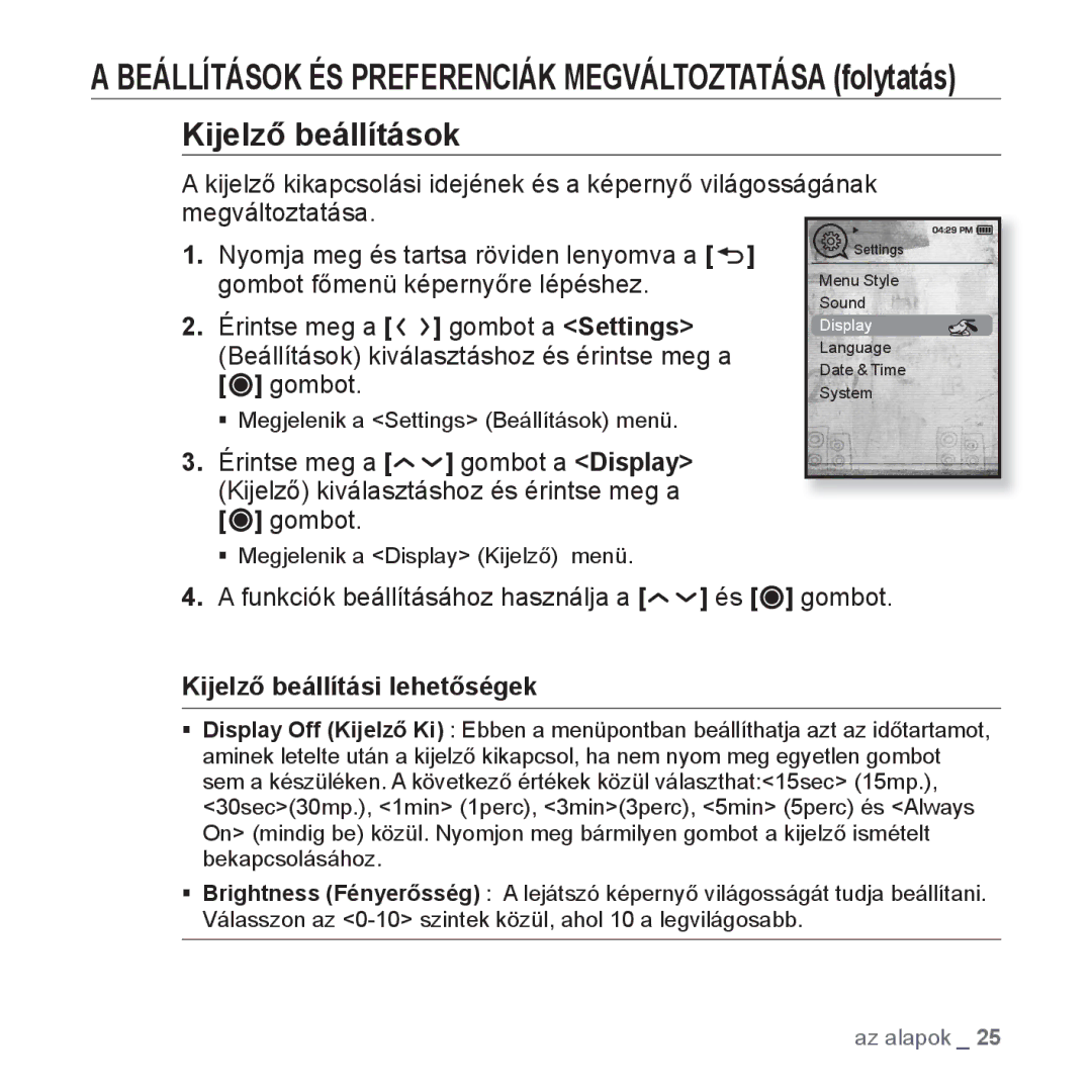 Samsung YP-T10JAB/XET, YP-T10JQU/XET, YP-T10JAG/XET, YP-T10JQW/XET manual Kijelző beállítások, Kijelző beállítási lehetőségek 