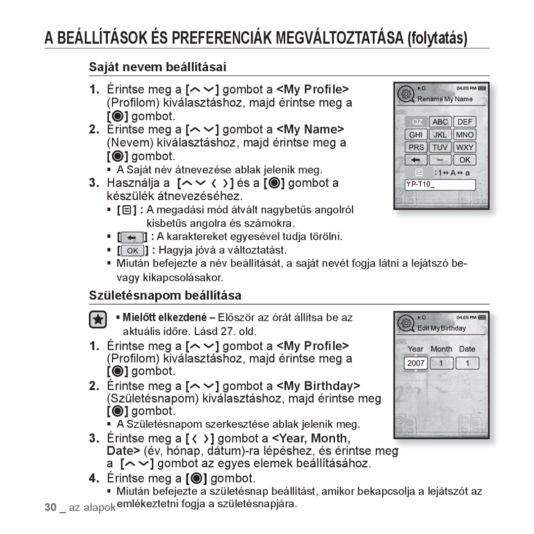 Samsung YP-T10JQG/XET Saját nevem beállításai, Használja a és a gombot a készülék átnevezéséhez, Születésnapom beállítása 