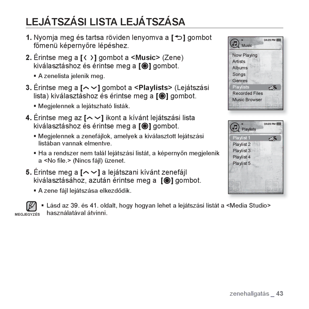 Samsung YP-T10JAU/XET, YP-T10JQU/XET, YP-T10JAG/XET manual Lejátszási Lista Lejátszása, ƒ a zene fájl lejátszása elkezdődik 