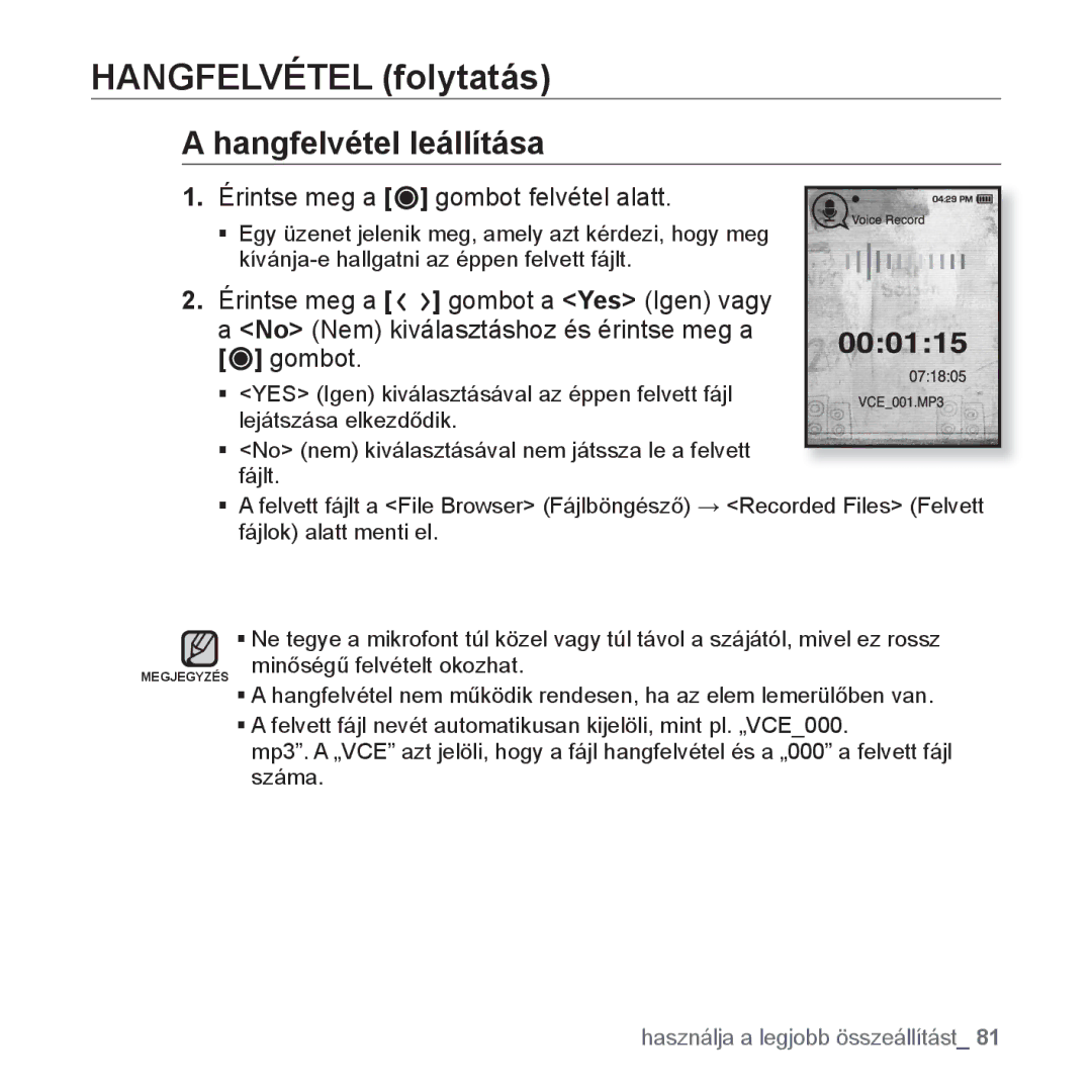 Samsung YP-T10JQB/XEO, YP-T10JQU/XET, YP-T10JAG/XET, YP-T10JQW/XET manual Hangfelvétel folytatás, Hangfelvétel leállítása 