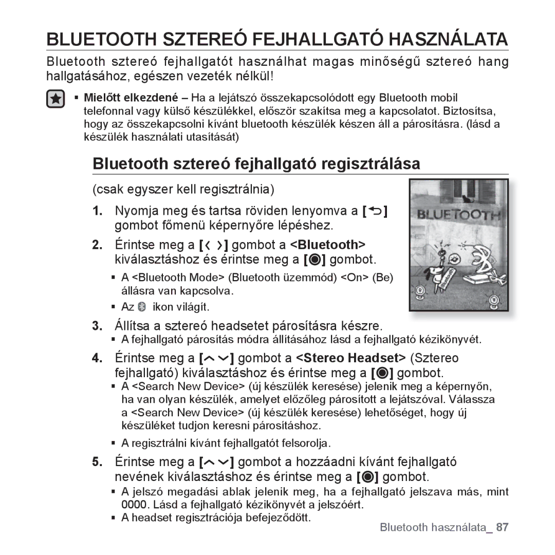 Samsung YP-T10JAU/XET, YP-T10JQU/XET Bluetooth Sztereó Fejhallgató Használata, Bluetooth sztereó fejhallgató regisztrálása 