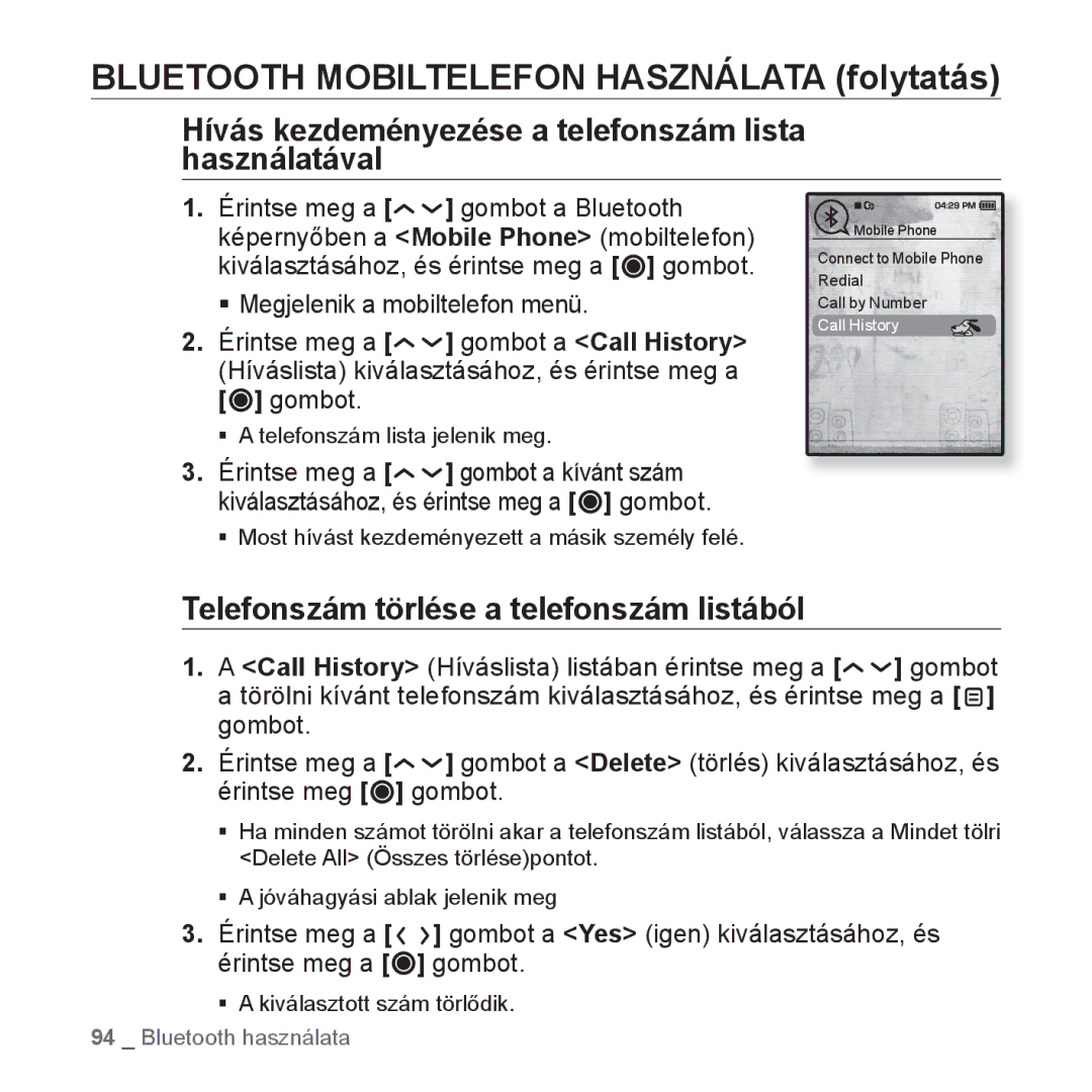 Samsung YP-T10JQBH/XET Hívás kezdeményezése a telefonszám lista használatával, Telefonszám törlése a telefonszám listából 