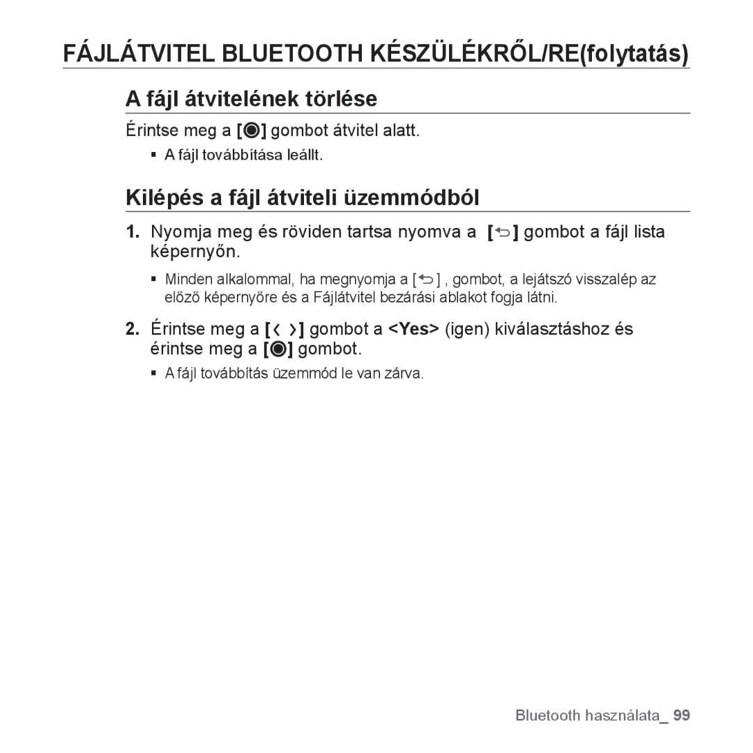 Samsung YP-T10JQW/XEO Fájl átvitelének törlése, Kilépés a fájl átviteli üzemmódból, Érintse meg a gombot átvitel alatt 