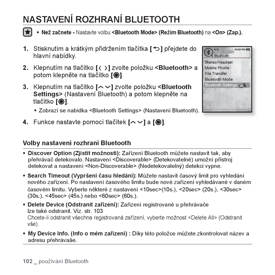 Samsung YP-T10JQW/XEO, YP-T10JCB/XEO, YP-T10JAB/XEO manual Nastavení Rozhraní Bluetooth, Volby nastavení rozhraní Bluetooth 