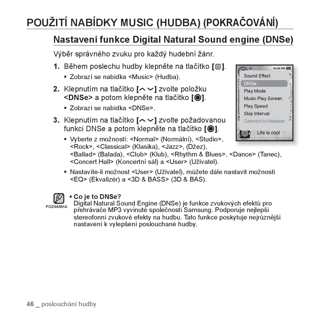 Samsung YP-T10JQR/XEO manual Použití Nabídky Music Hudba Pokračování, Nastavení funkce Digital Natural Sound engine DNSe 