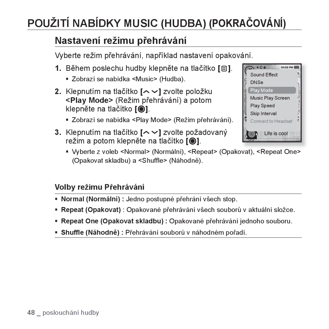 Samsung YP-T10JQW/XEO, YP-T10JCB/XEO, YP-T10JAB/XEO, YP-T10JQB/XEO manual Nastavení režimu přehrávání, Volby režimu Přehrávání 