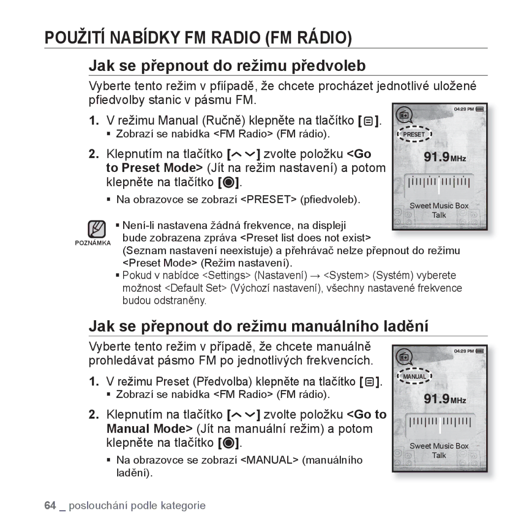 Samsung YP-T10JQR/XEO, YP-T10JQW/XEO, YP-T10JCB/XEO Použití Nabídky FM Radio FM Rádio, Jak se přepnout do režimu předvoleb 