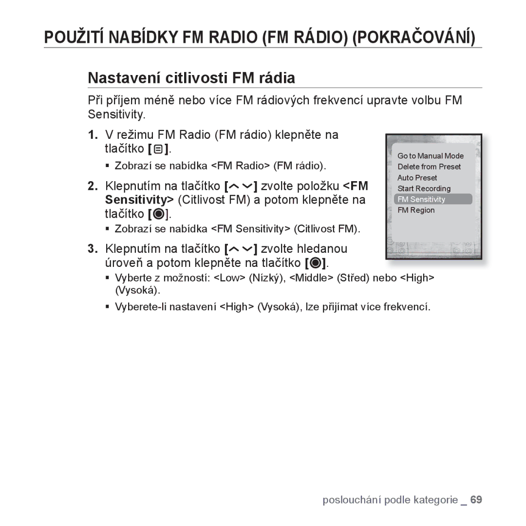 Samsung YP-T10JQB/XEO, YP-T10JQW/XEO, YP-T10JCB/XEO, YP-T10JAB/XEO, YP-T10JQR/XEO, YP-T10JQG/XEO Nastavení citlivosti FM rádia 