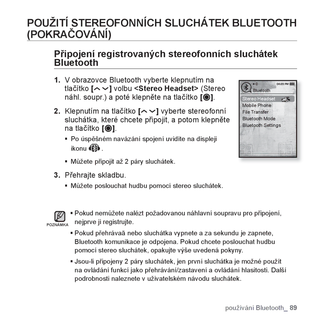 Samsung YP-T10JQG/XEO, YP-T10JQW/XEO manual Připojení registrovaných stereofonních sluchátek Bluetooth, Přehrajte skladbu 