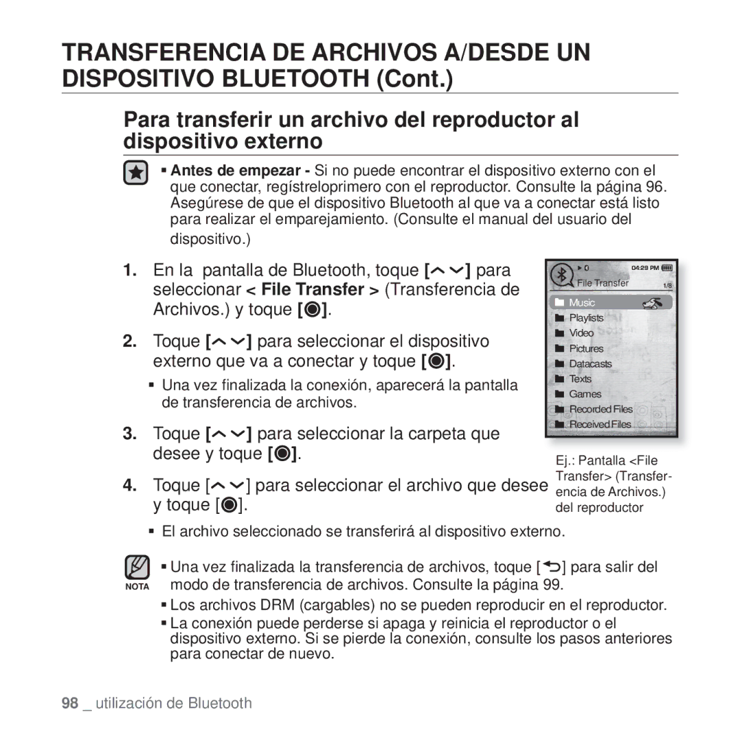 Samsung YP-T10JQU/XEO En la pantalla de Bluetooth, toque Para, Seleccionar File Transfer Transferencia de, Desee y toque 