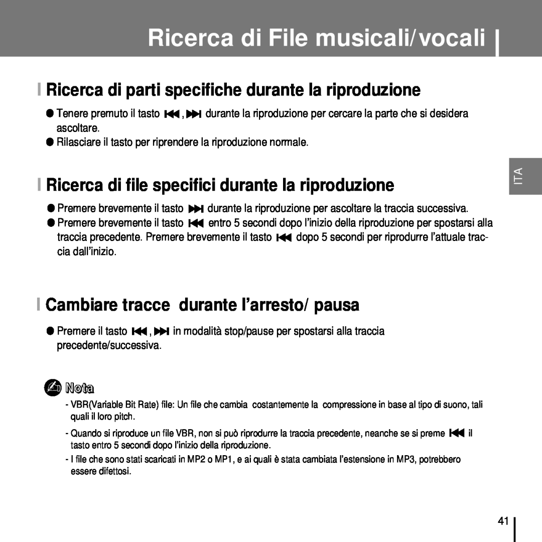 Samsung YP-T7FZS/ELS manual Ricerca di File musicali/vocali, I Ricerca di parti specifiche durante la riproduzione, Nota 
