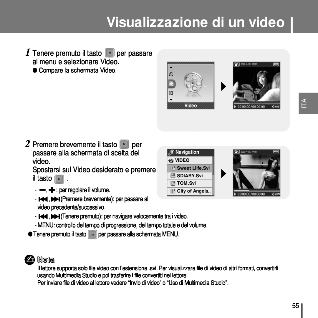 Samsung YP-T7FQB/ELS manual Visualizzazione di un video, Premere brevemente il tasto, passare alla schermata di scelta del 