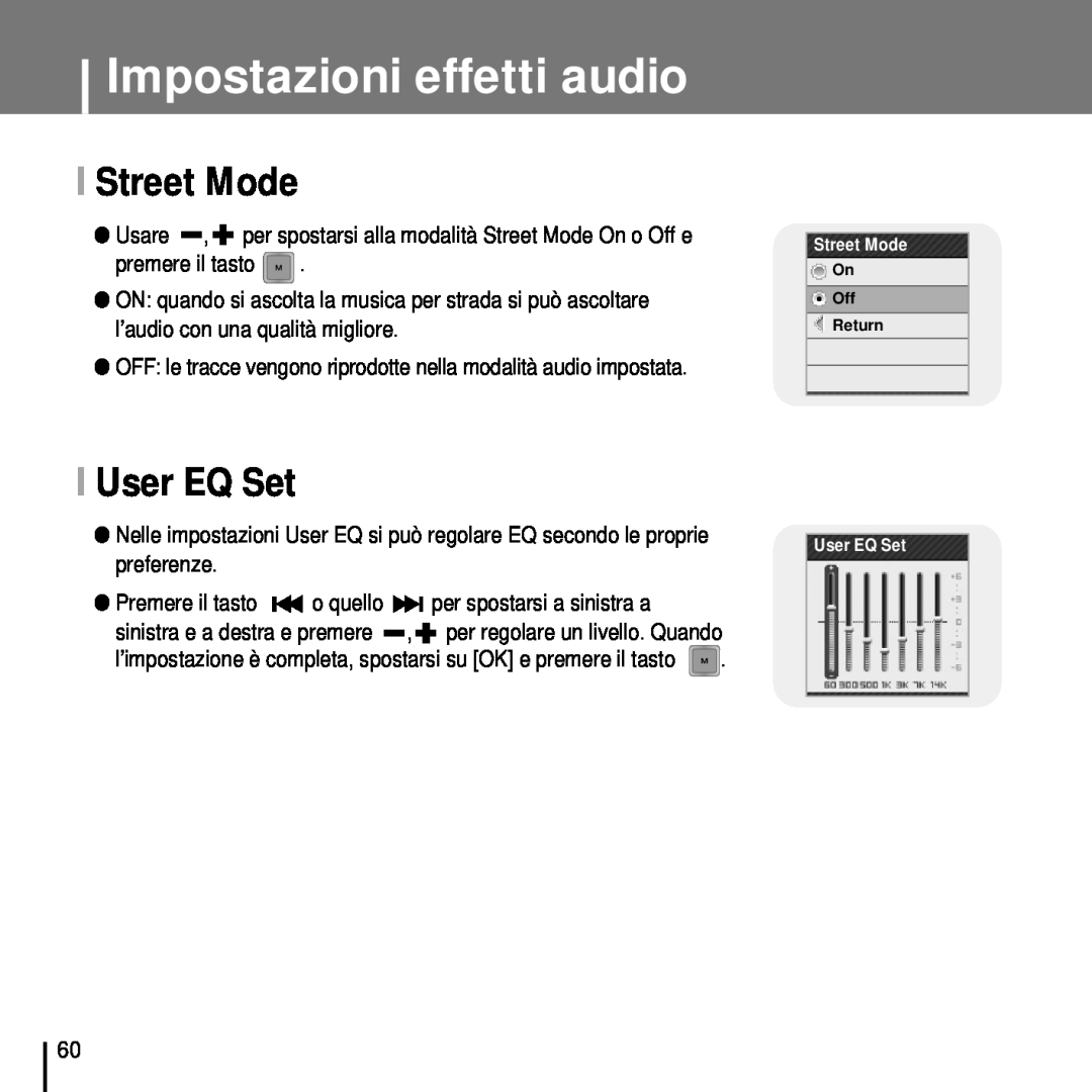 Samsung YP-T7FQB/ELS, YP-T7FZS/ELS, YP-T7FZB/ELS, YP-T7FQS/ELS manual Impostazioni effetti audio, I Street Mode, I User EQ Set 