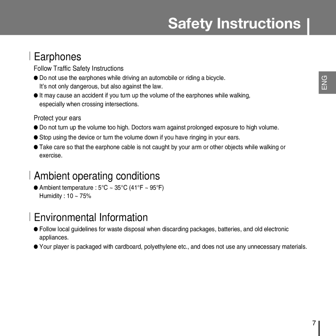 Samsung YP-T7FV, YP-T7FZ, YP-T7FX, YP-T7FQ manual Earphones, Ambient temperature 5C ~ 35C 41F ~ 95F Humidity 10 ~ 75% 