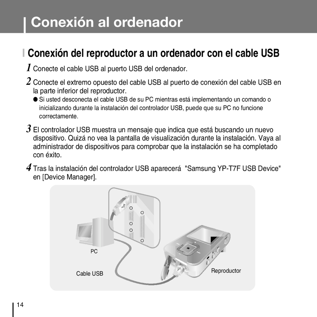 Samsung YP-T7FZS/ELS, YP-T7FZS/XEF, YP-T7FXB/ELS, YP-T7FZS/XET manual Conexión del reproductor a un ordenador con el cable USB 